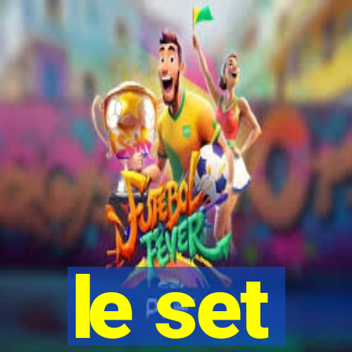 le set