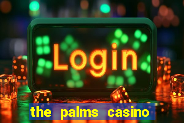 the palms casino las vegas hotel