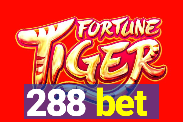 288 bet