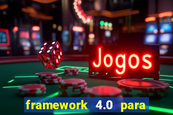 framework 4.0 para windows 7