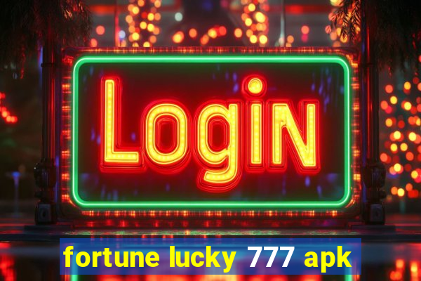 fortune lucky 777 apk