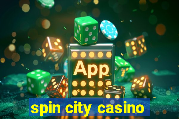 spin city casino