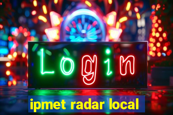 ipmet radar local