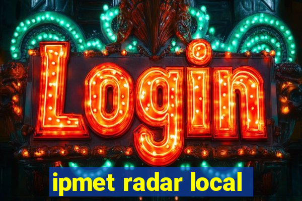 ipmet radar local