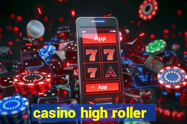 casino high roller