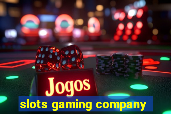 slots gaming company