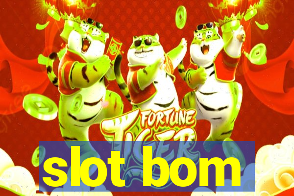 slot bom