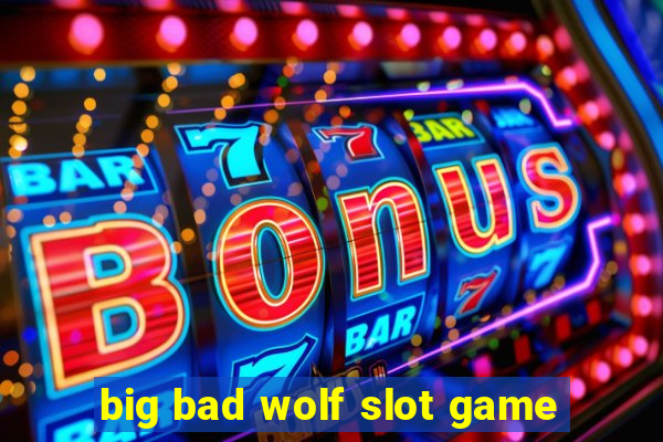 big bad wolf slot game