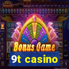 9t casino