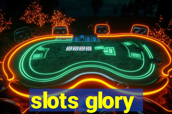 slots glory