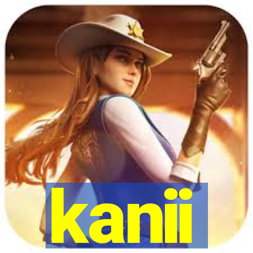 kanii