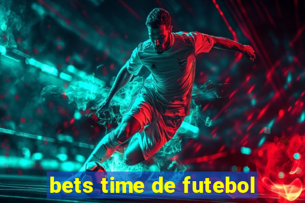 bets time de futebol