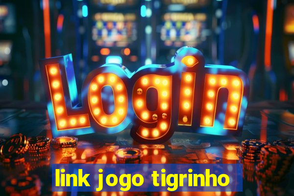 link jogo tigrinho