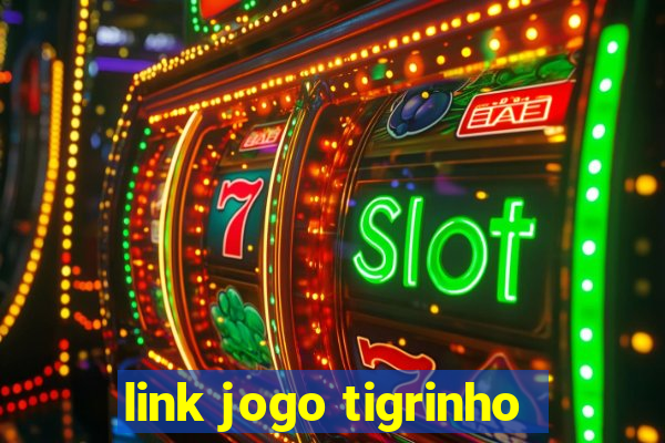 link jogo tigrinho