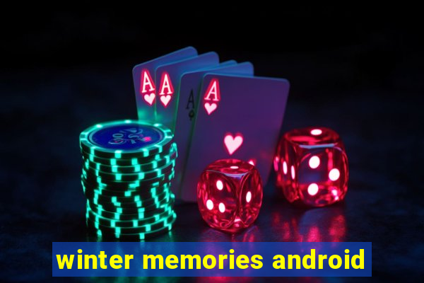 winter memories android