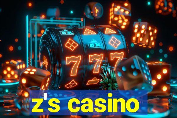 z's casino