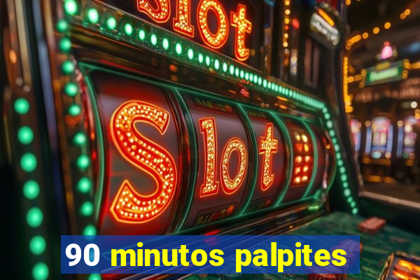 90 minutos palpites