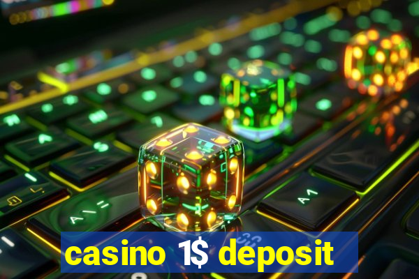 casino 1$ deposit