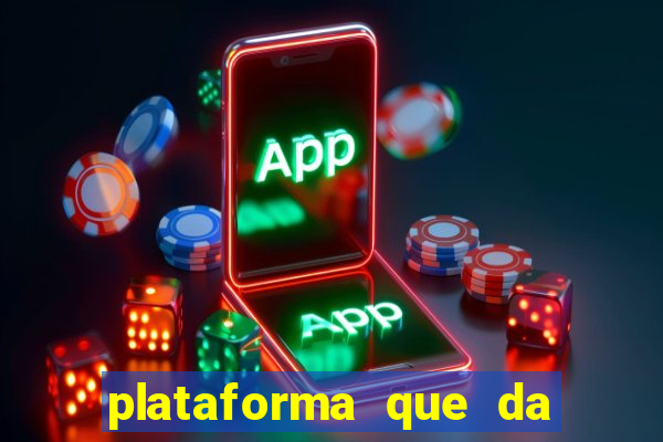 plataforma que da bonus pra jogar