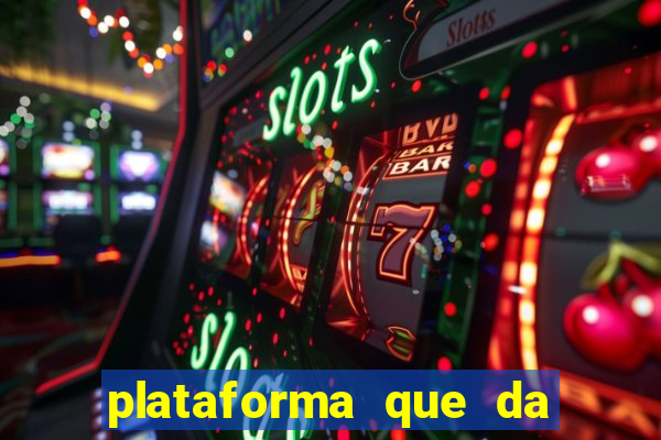 plataforma que da bonus pra jogar