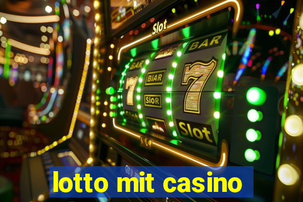 lotto mit casino