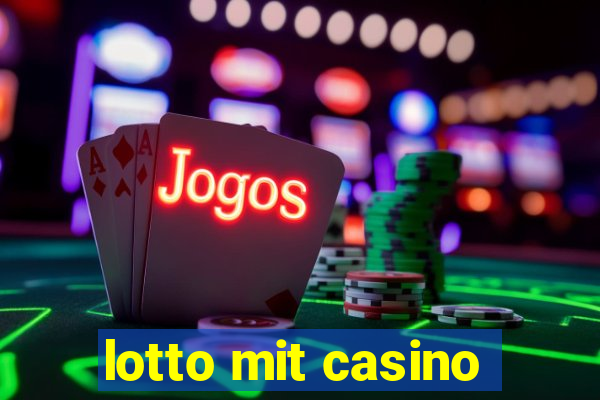 lotto mit casino