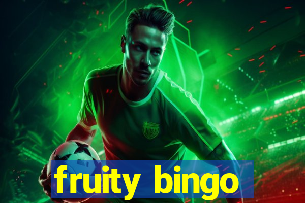 fruity bingo