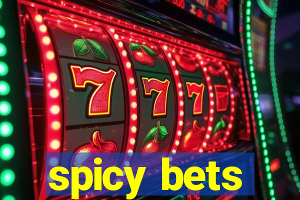 spicy bets