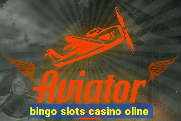 bingo slots casino oline