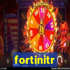 fortinitr