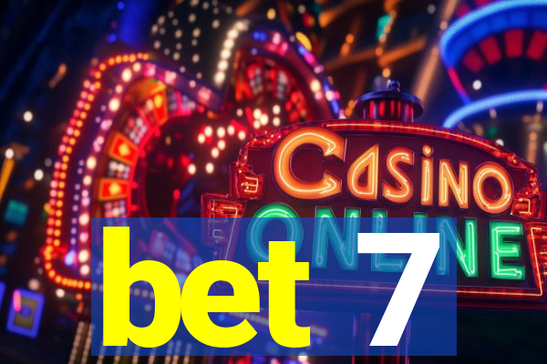 bet 7