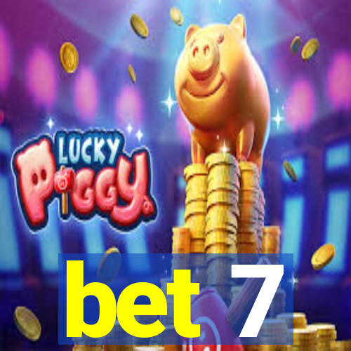 bet 7