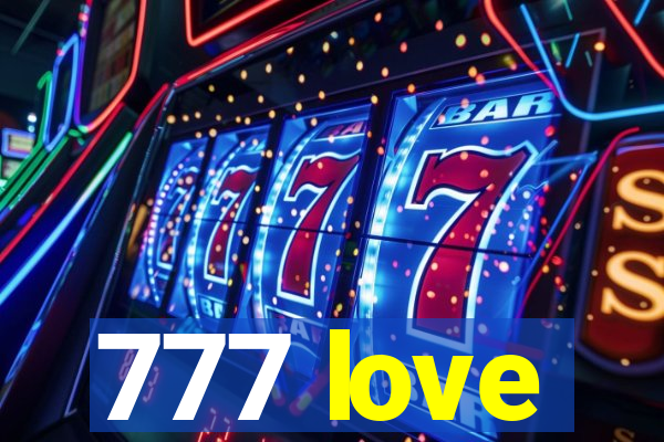 777 love