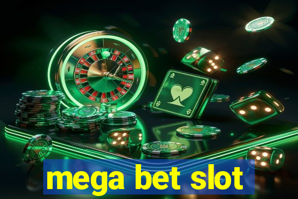 mega bet slot