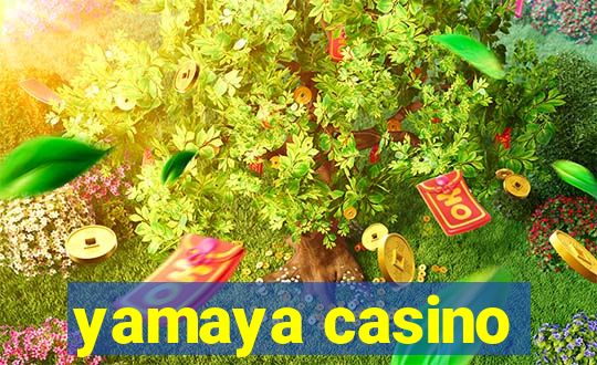 yamaya casino