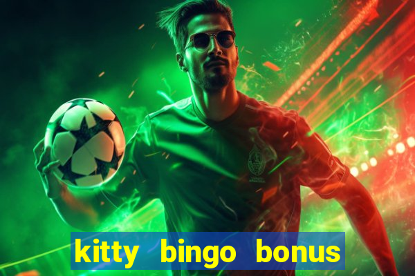 kitty bingo bonus money games