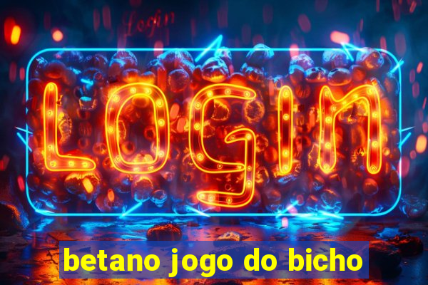 betano jogo do bicho