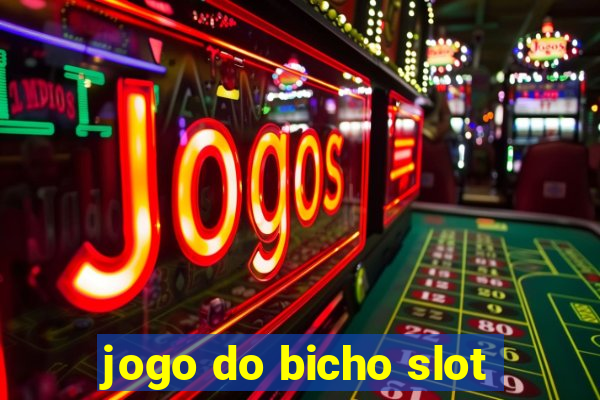 jogo do bicho slot