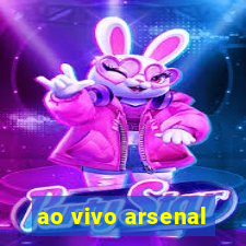 ao vivo arsenal