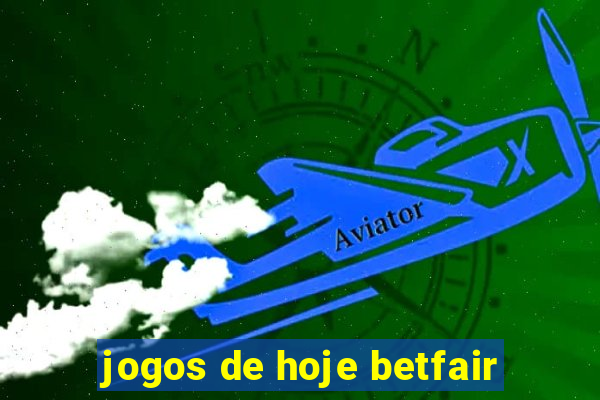 jogos de hoje betfair