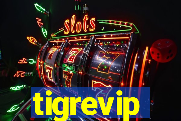 tigrevip