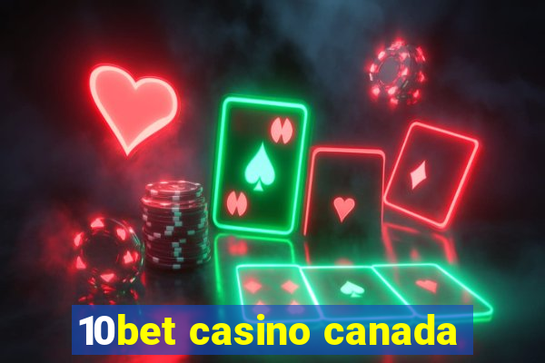 10bet casino canada