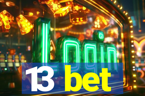 13 bet