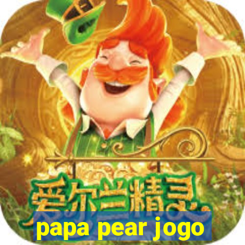 papa pear jogo