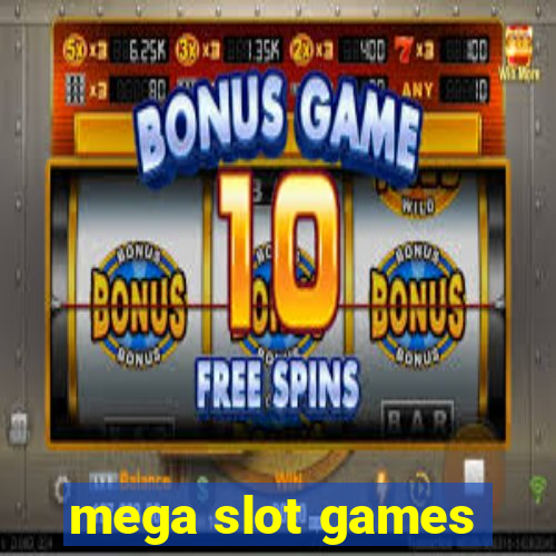 mega slot games