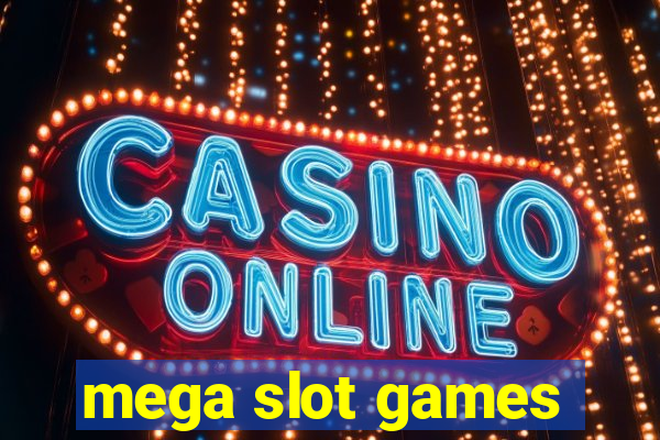 mega slot games