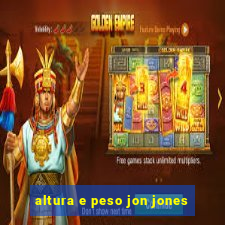 altura e peso jon jones