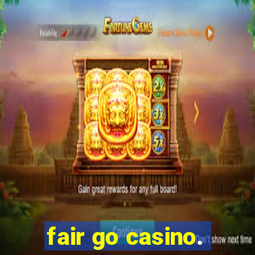 fair go casino.