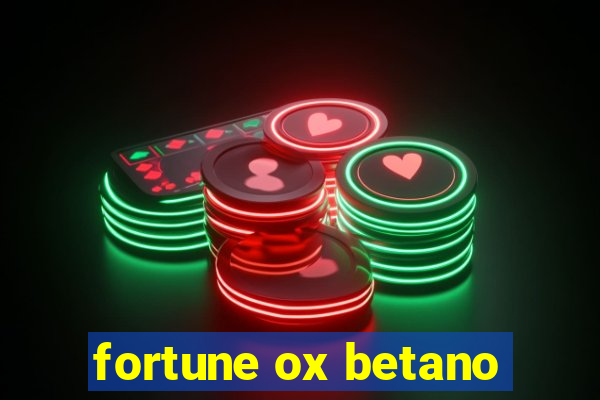 fortune ox betano