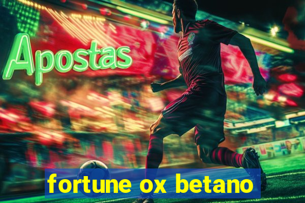 fortune ox betano